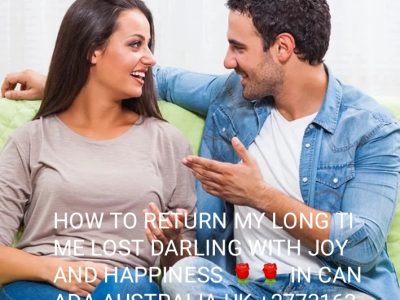 SPELLS TO RETURN YOUR LONG TIME LOST DARLING WITH LOVE, JOY AND RESPECT IN USA,CANADA,AUSTRALIA,SINGAPORE +27731639862